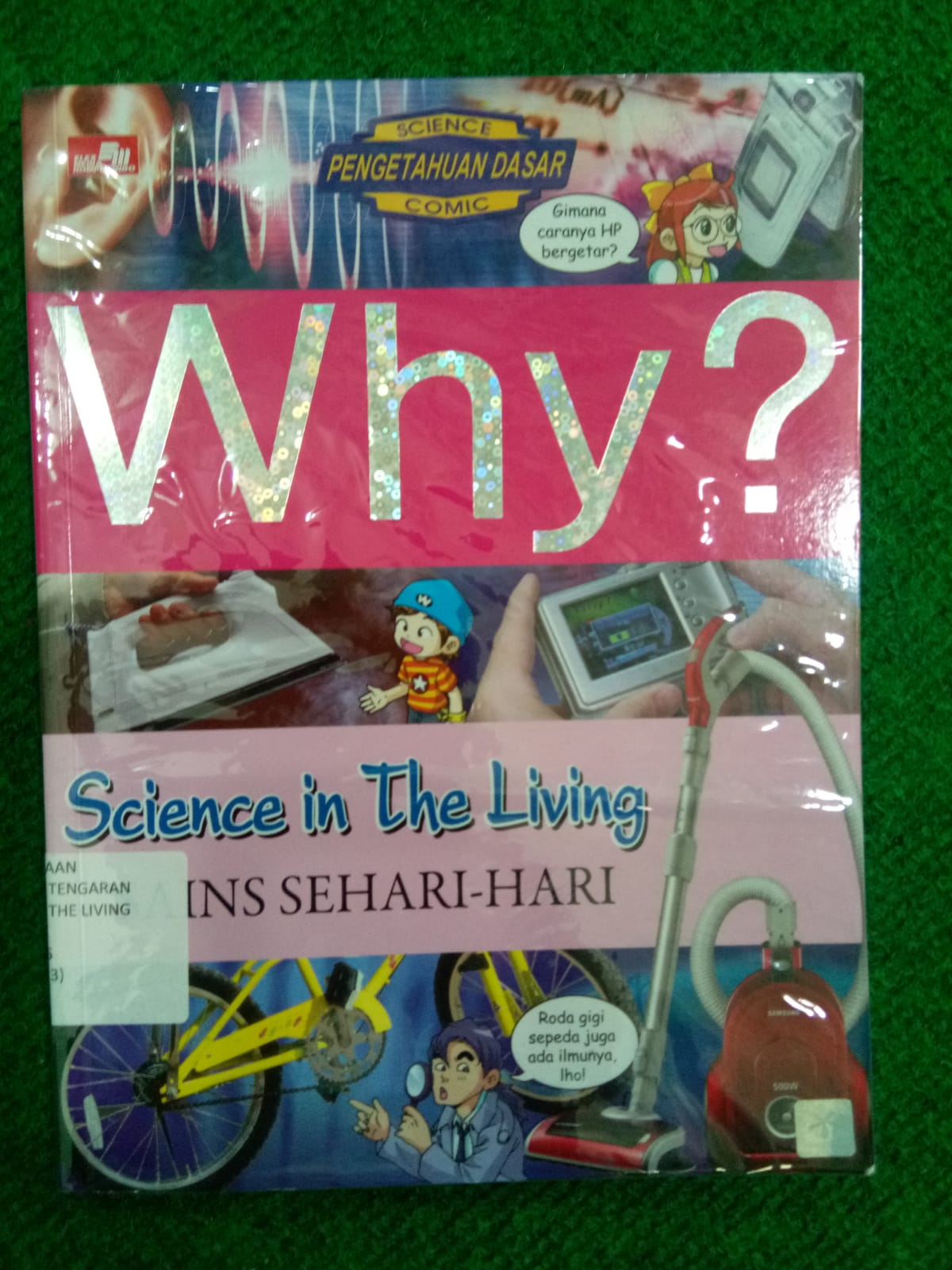 Sampul buku WHY? : SCIENCE IN THE LIVING