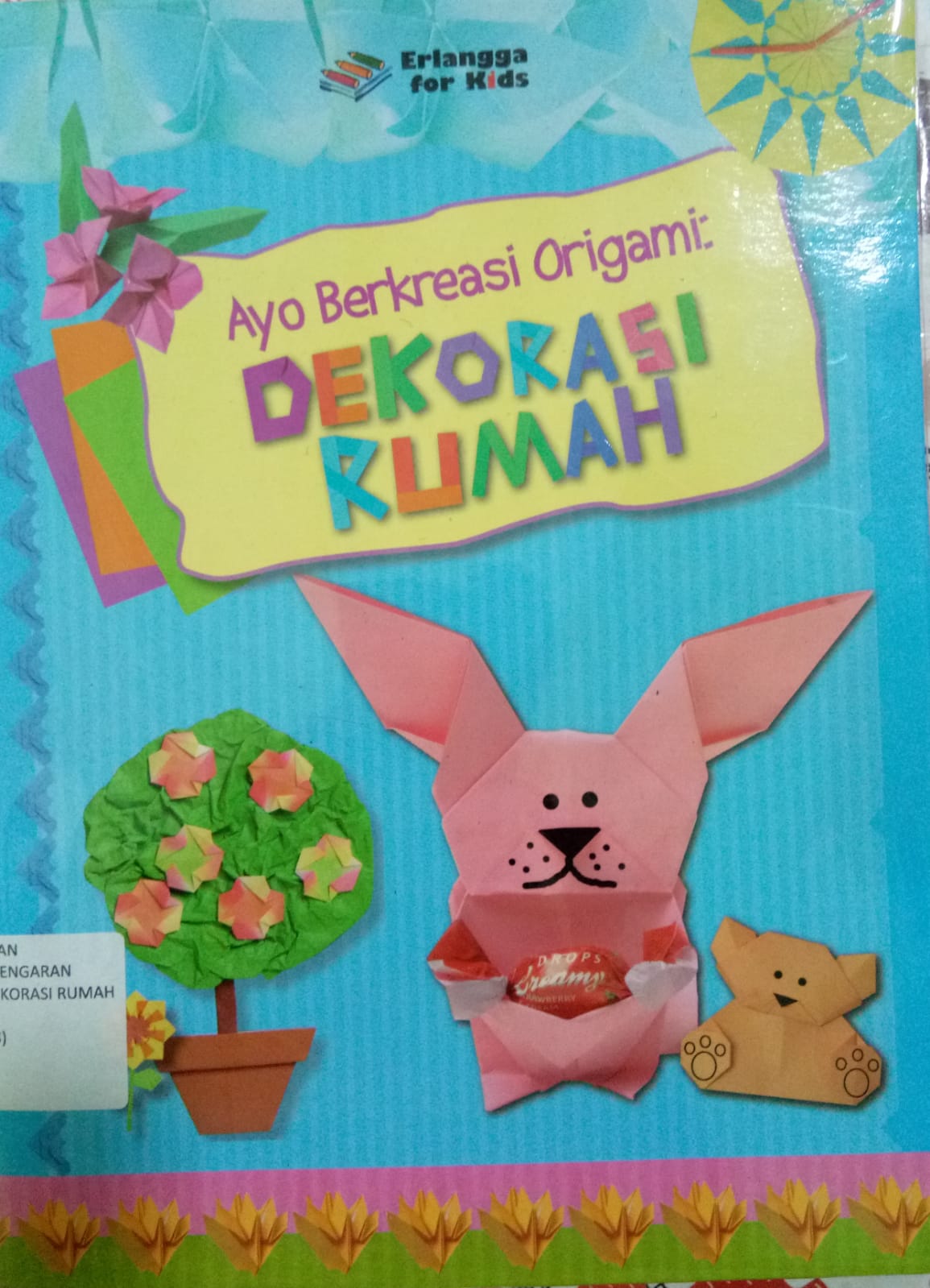 Sampul buku Ayo Berkreasi Origami : DEKORASI RUMAH