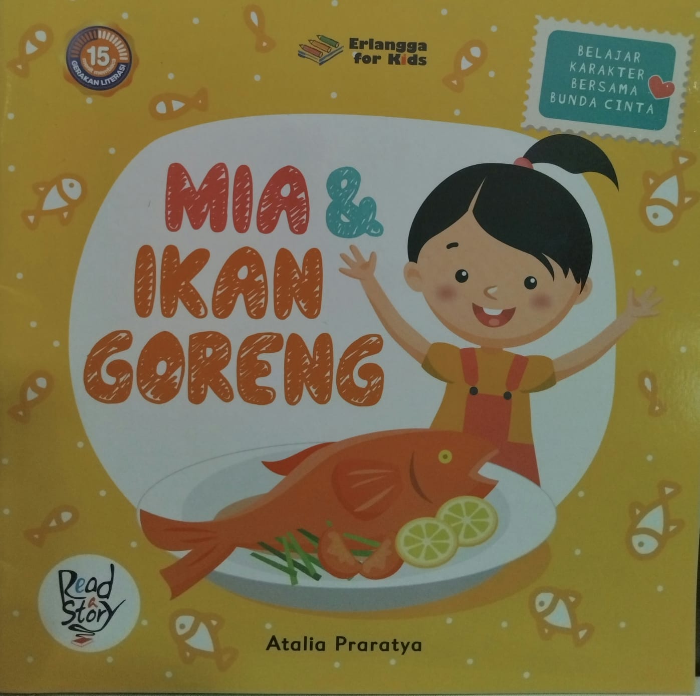 Sampul buku Belajar Karakter Bersama Bunda Cinta : MIA & IKAN GORENG