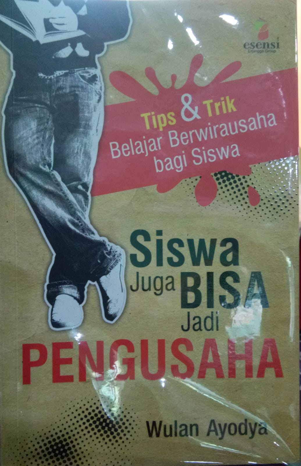 Sampul buku Tips & Trik Belajar Berwirausaha bagi Siswa: SISWA JUGA BISA JADI PENGUSAHA