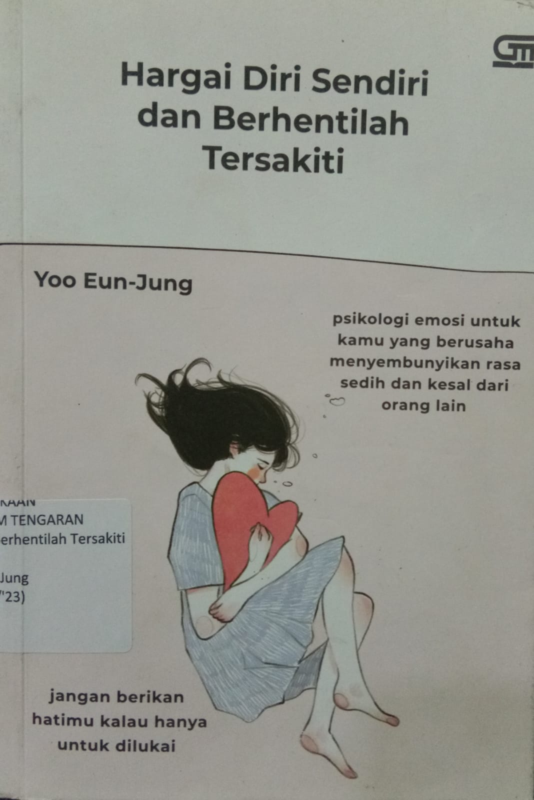 Sampul buku Hargai Diri Sendiri dan Berhentilah Tersakiti