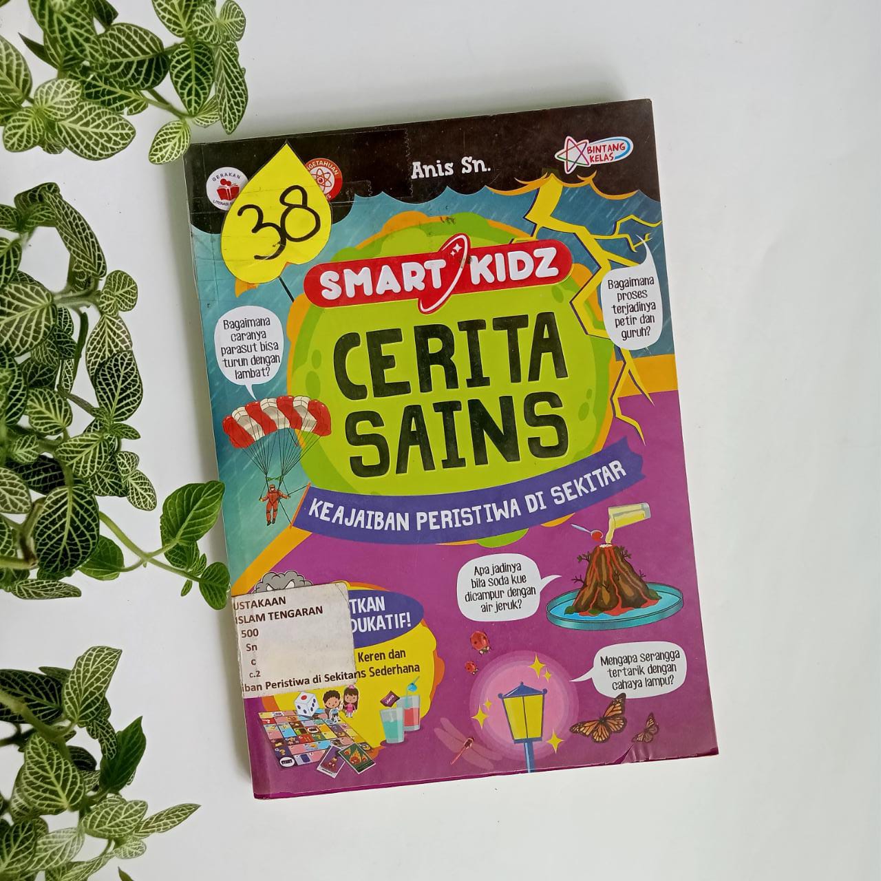 Sampul buku SMART KIDZ CERITA SAINS : KEAJAIBAN PERISTIWA DI SEKITAR ( 38 )
