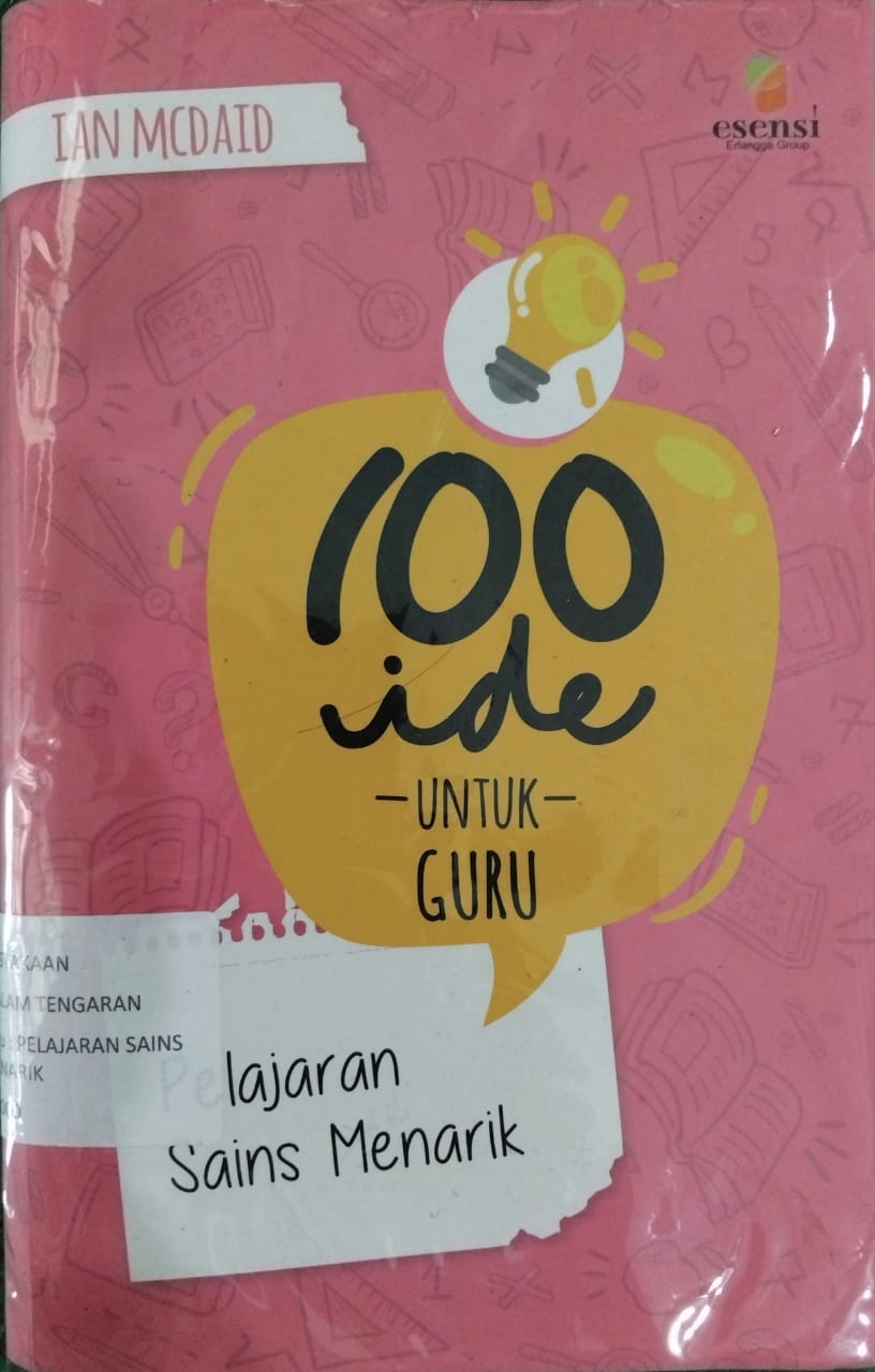 Sampul buku 100 IDE UNTUK GURU : PELAJARAN SAINS MENARIK