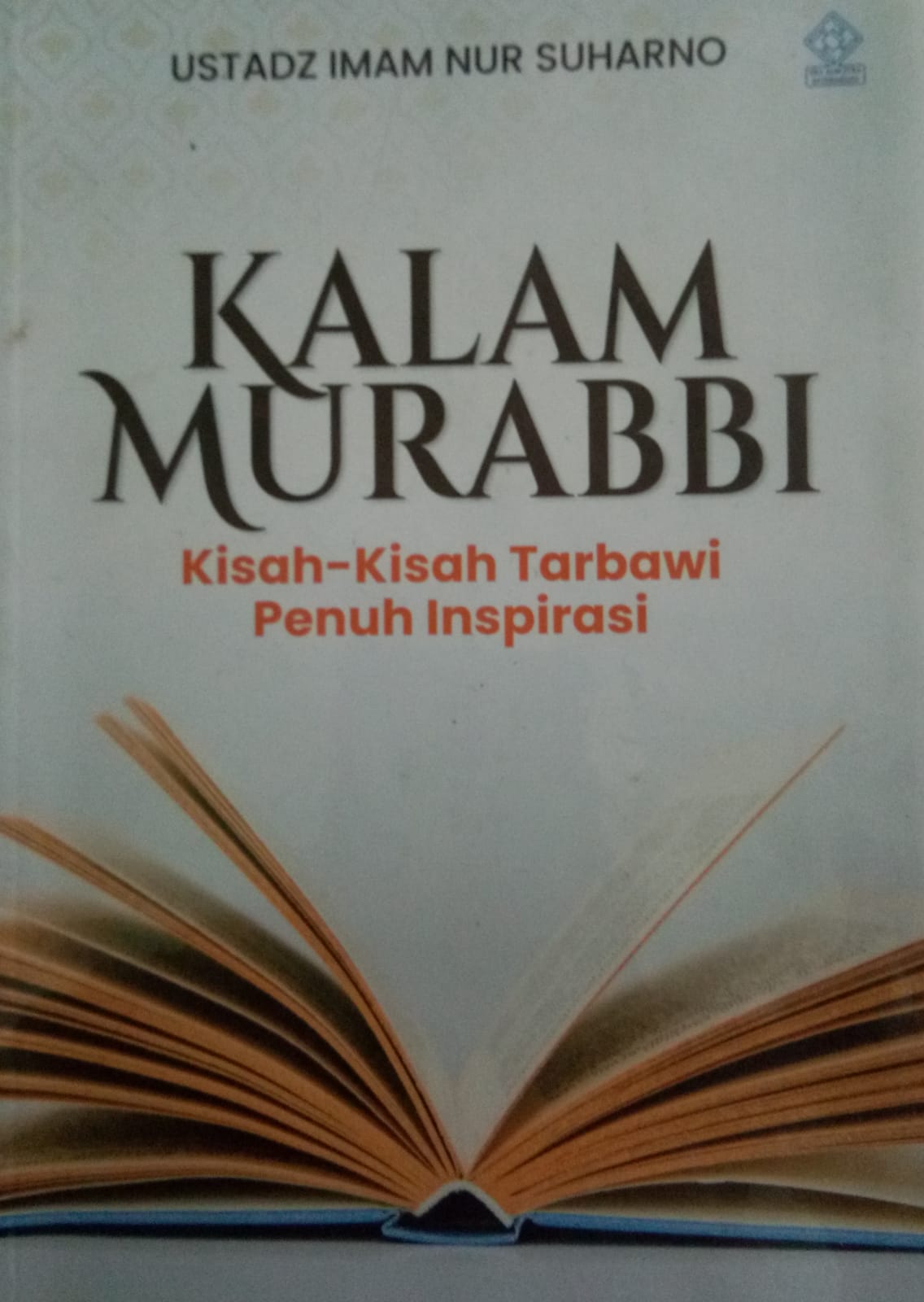 Sampul buku KALAM MURABBI : KISAH-KISAH TARBAWI PENUH INSPIRASI