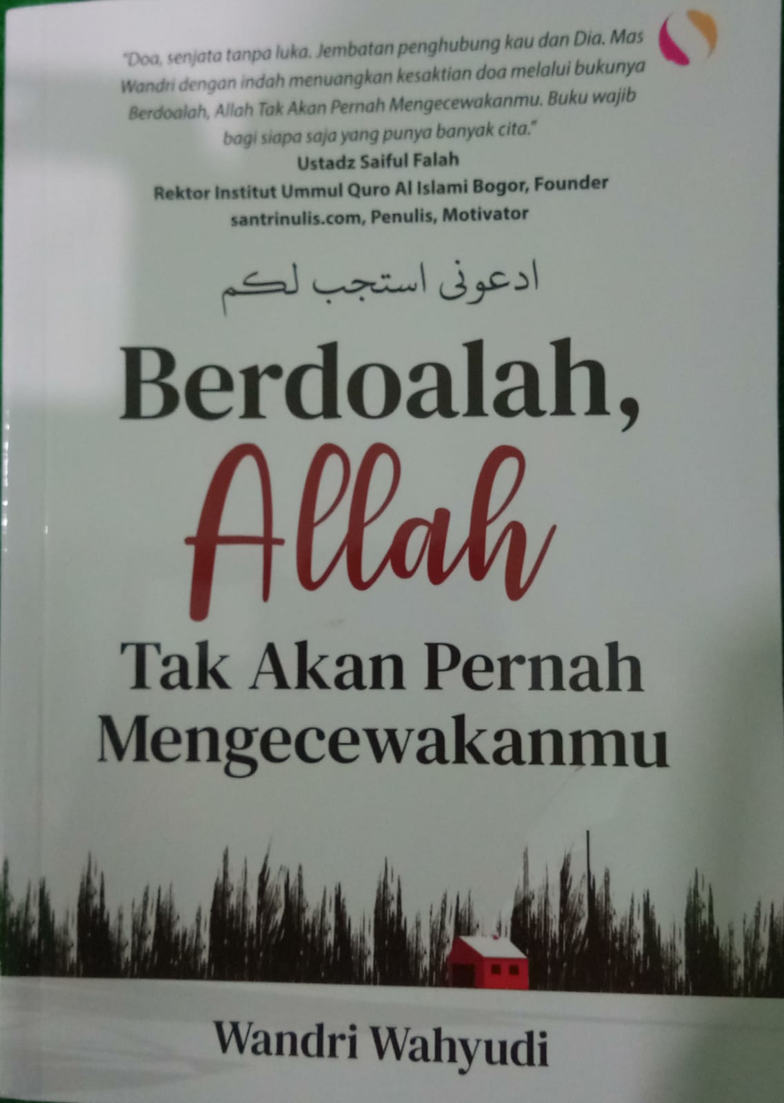 Sampul buku BERDOALAH,ALLAH TAK AKAN PERNAH MENGECEWAKANMU