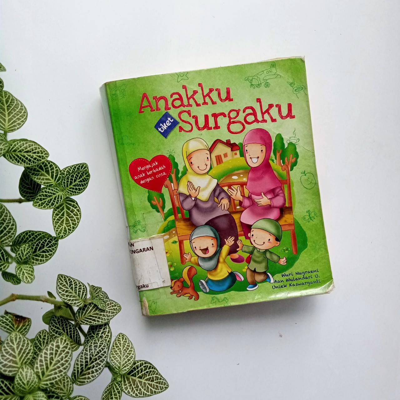 Sampul buku ANAKKU TIKET SURGAKU