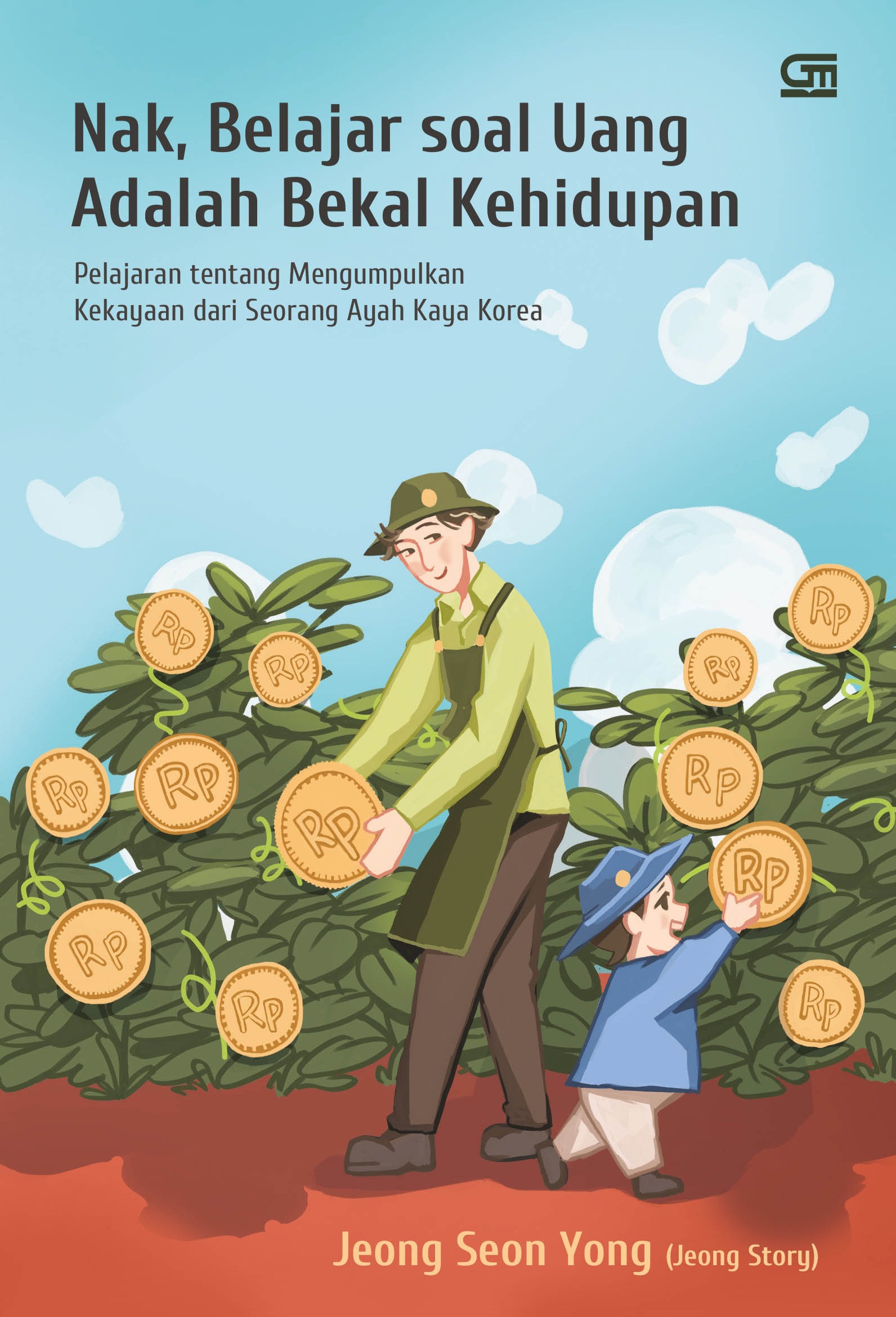 Sampul buku Nak, Belajar soal Uang Adalah Bekal Kehidupan : Pelajaran tentang Mengakumulasi Kekayaan dari Ayah Kaya Korea