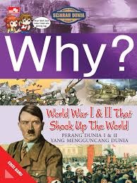 Sampul buku Why? World War I & II That Shook Up The World (Edisi Baru)