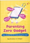 Sampul buku Parenting Zero Gadget