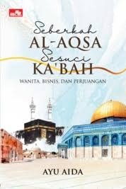 Sampul buku Seberkah Al-Aqsa Sesuci Ka`bah: Wanita, Bisnis, dan Perjuangan
