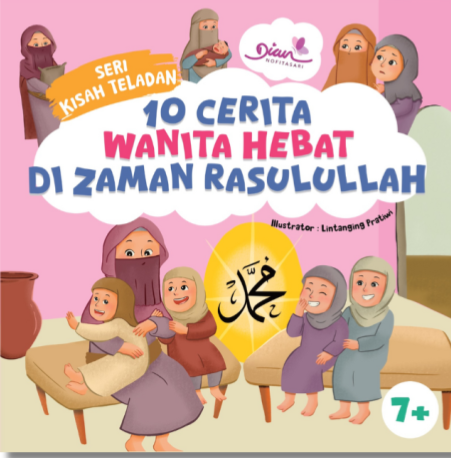 Sampul buku 10 Cerita Wanita Hebat di Zaman Rasulullah: Seri Kisah Teladan