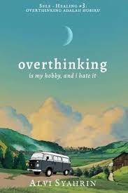 Sampul buku Overthinking Is My Hobby, And I Hate It