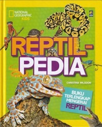 Sampul buku National Geographic Kids : Reptil-Pedia