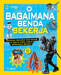 Sampul buku National Geographic Kids: Bagaimana Benda Bekerja