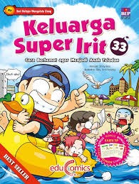 Sampul buku Educomics : Keluarga Super Irit 33: Cara Berhemat Agar Menjadi Anak Teladan