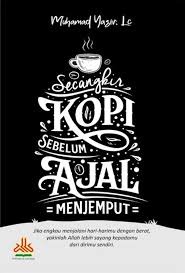 Sampul buku Secangkir Kopi Sebelum Ajal Menjemput