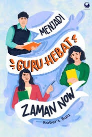 Sampul buku Menjadi Guru Hebat Zaman Now Edisi Revisi