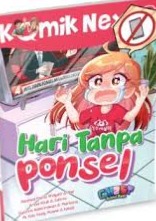Sampul buku Komik Next G: Hari Tanpa Ponsel Rpl