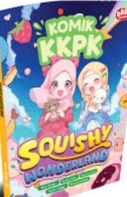 Sampul buku Komik KKPK: Squishy Wonderland C.2