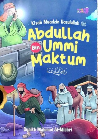 Sampul buku KISAH MUADZIN RASULULLAH SAW,ABDULLAH BIN UMMI MAKTUM