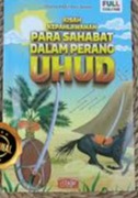 Sampul buku KISAH KEPAHLAWANAN PARA SAHABAT DALAM PERANG UHUD