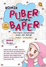 Sampul buku KOMIK PANDUAN MASA AKIL BALIGH : PUBER TANPA BAPER ( UNTUK PUTRI )