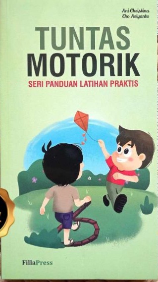 Sampul buku TUNTAS MOTORIK,SERI PANDUAN LATIHAN PRAKTIS