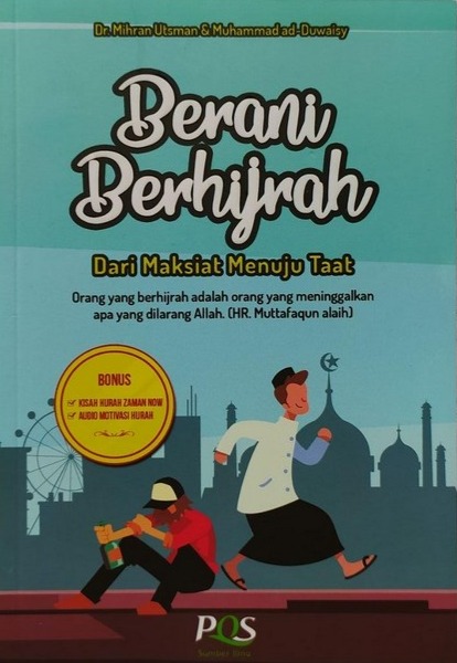 Sampul buku BERANI BERHIJRAH DARI MAKSIAT MENUJU TAAT