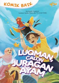 Sampul buku KOMIK BAIK : LUQMAN,CALON JURAGAN AYAM