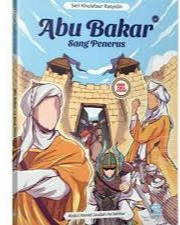 Sampul buku Komik seri Khulafaur Rasyidin : ABU BAKAR SANG PENERUS