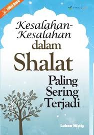 Sampul buku Kesalahan-Kesalahan dalam Shalat Paling Sering Terjadi