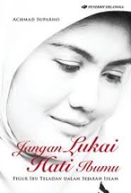 Sampul buku JANGAN LUKAI HATI IBUMU
