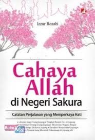 Sampul buku CAHAYA ALLAH DI NEGERI SAKURA