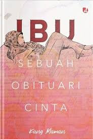 Sampul buku IBU (SEBUAH OBITUARI CINTA)