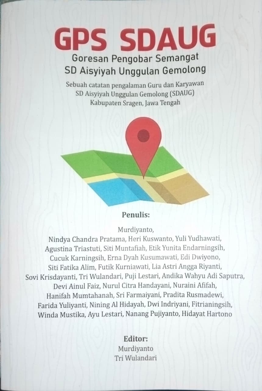 Sampul buku GPS SDAUG: Goresan Pengobar Semangat SD Aisyiyah unggulan Gemolong C.2