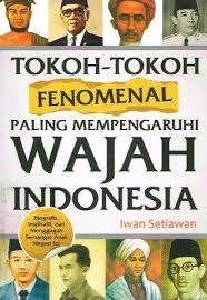 Sampul buku TOKOH-TOKOH FENOMENAL PALING MEMPENGARUHI WAJAH INDONESIA
