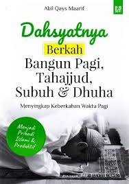 Sampul buku Dahsyatnya Berkah Bangun Pagi, Tahajjud, Subuh & Dhuha