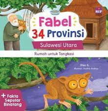 Sampul buku FABEL 34 PROVINSI: SULAWESI UTARA (RUMAH UNTUK TANGKASI)