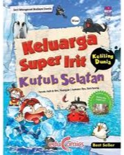 Sampul buku KOMIK SERI MENGENAL BUDAYA DUNIA: KELUARGA SUPER IRIT KELILING DUNIA-KUTUB SELATAN