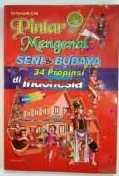 Sampul buku Pintar Mengenal Seni & Budaya 34 Provinsi di Indonesia