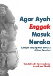 Sampul buku Agar Ayah Enggak Masuk Neraka