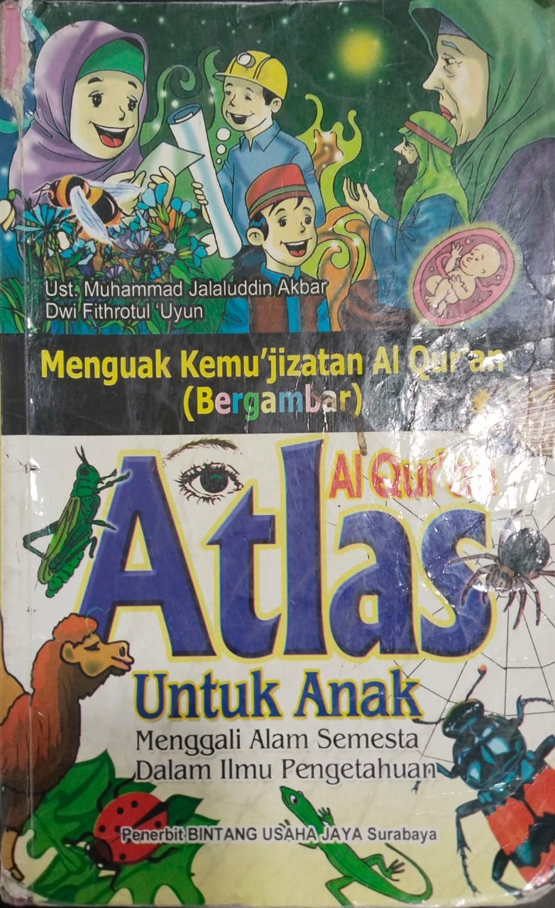 Sampul buku Atlas Al Qur'an Untuk Anak: Menguak kemu'jizatan Al Qur'an