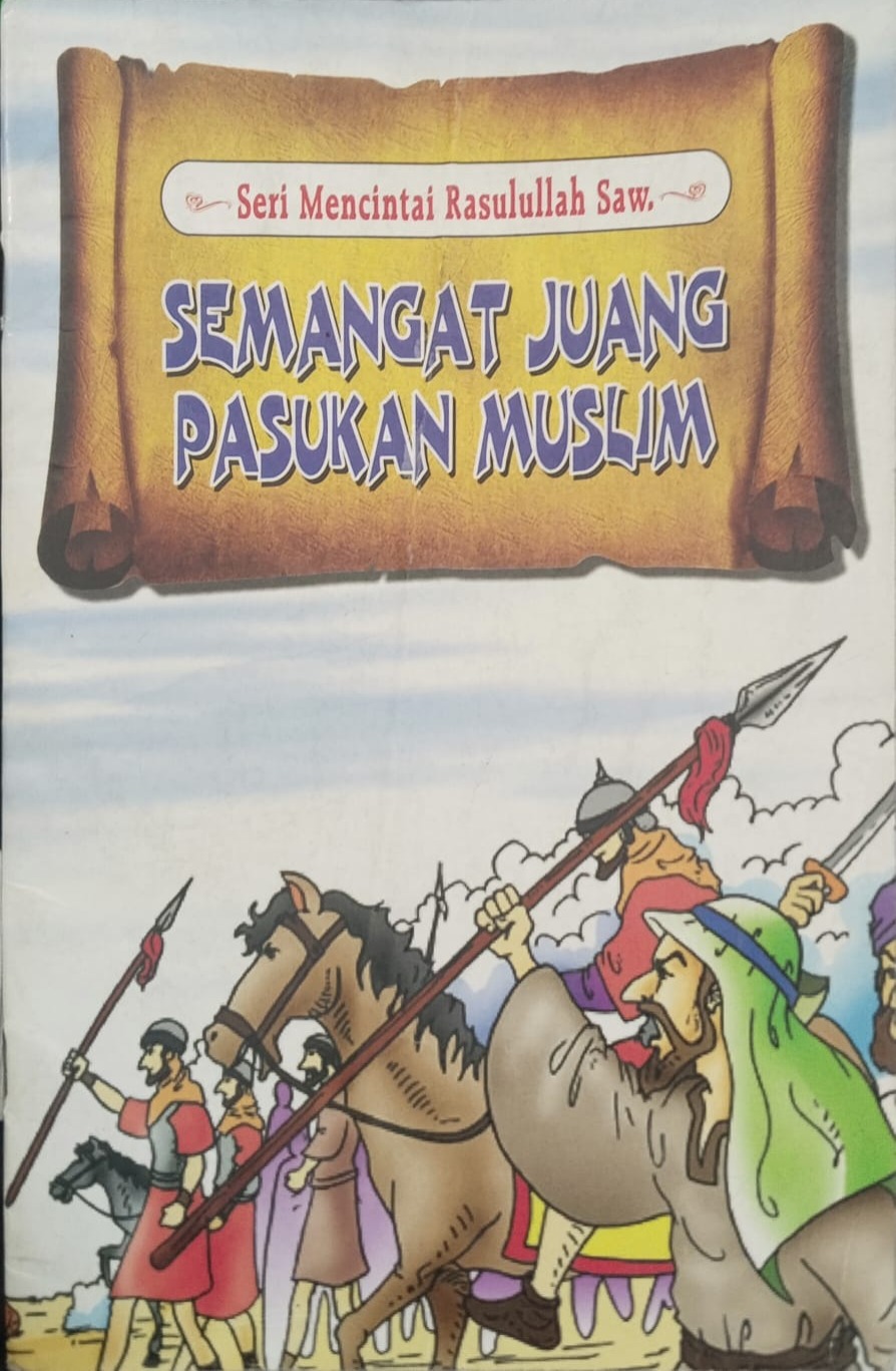 Sampul buku Seri Mencintai Rasulullah SAW.: Semangat Juang Pasukan Muslim